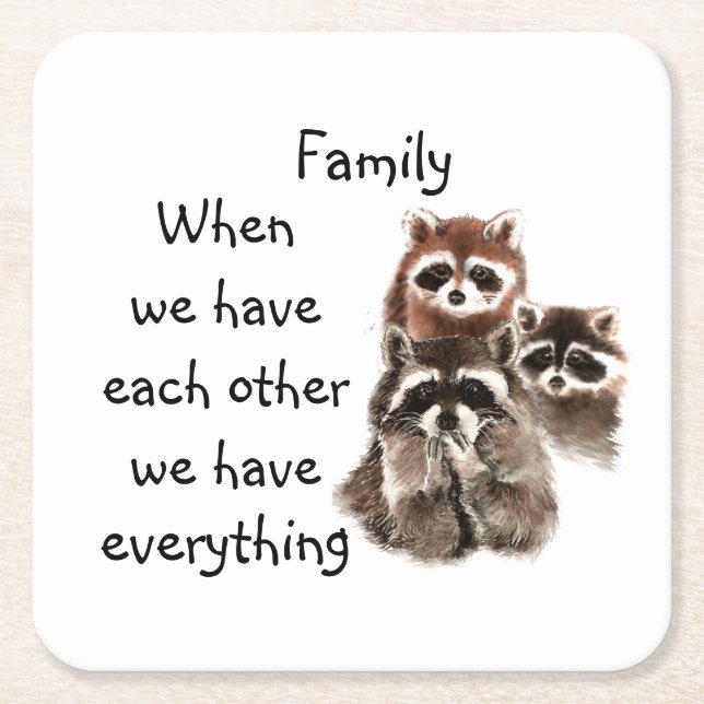 Inspirational Family Quote Fun Racoon Animals Sto Square Paper Coaster (Front)