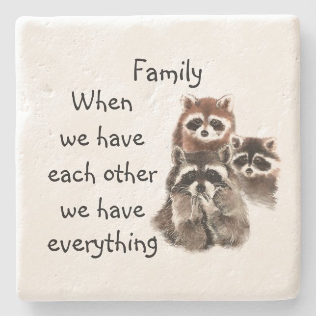 Inspirational Family Quote Fun Racoon Animals Stone Coaster (Front)