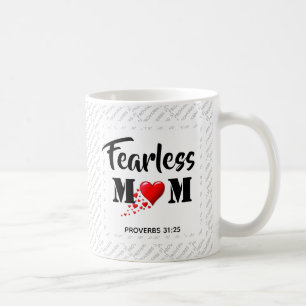 Inspirational FEARLESS MOM Prov 31 Mother's Day Coffee Mug