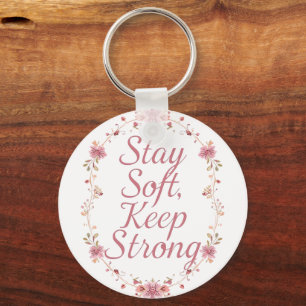 Inspirational Feminine Strength Quote Key Ring