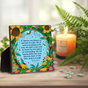Inspirational Floral Okay is Enough Quote  Plaque