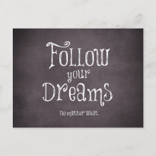 Inspirational Follow Your Dreams Quote Postcard