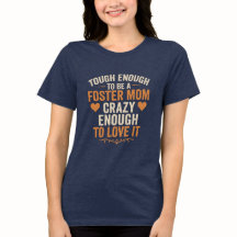 Inspirational Foster Mum Gift Quote T shirt