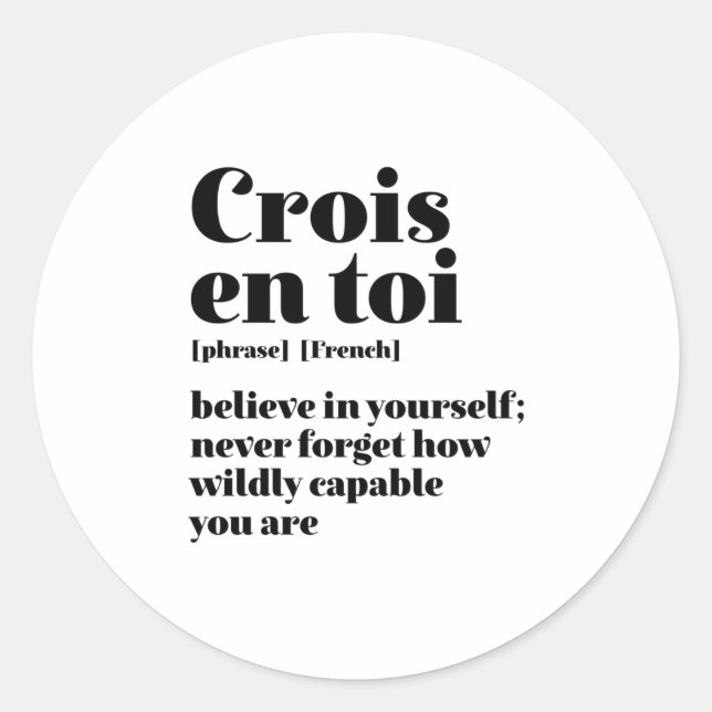 Inspirational French Believe Yourself Crois En Toi Classic Round Sticker (Front)