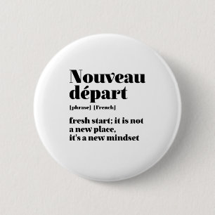 Inspirational French Fresh Start Nouveau Depart 6 Cm Round Badge