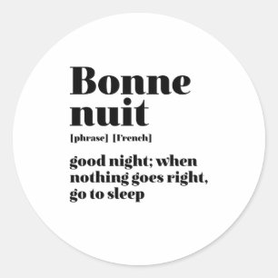 Inspirational French Quote Good Night Bonne Nuit Classic Round Sticker
