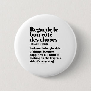 Inspirational French Quote Look On The Bright Side 6 Cm Round Badge