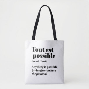 Inspirational French Quote Tout Est Possible Tote Bag