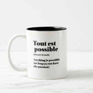 Inspirational French Quote Tout Est Possible Two-Tone Coffee Mug