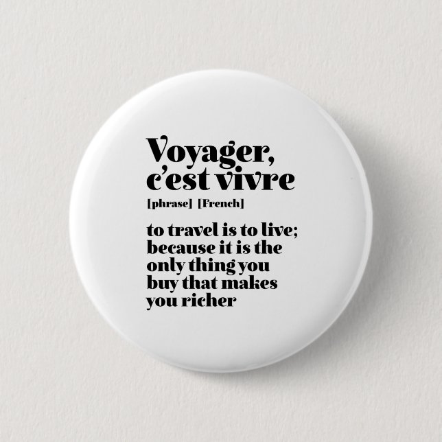 Inspirational French Travel Voyager C'est Vivre 6 Cm Round Badge (Front)