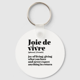 Inspirational French Word Joy of Life Joie Vivre Key Ring