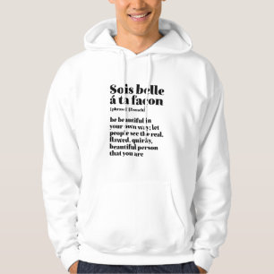 Inspirational French Words Beautiful Sois Belle Hoodie
