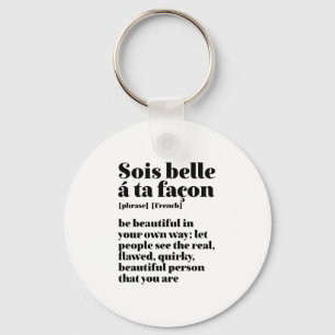 Inspirational French Words Beautiful Sois Belle Key Ring