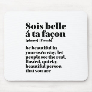 Inspirational French Words Beautiful Sois Belle Mouse Mat