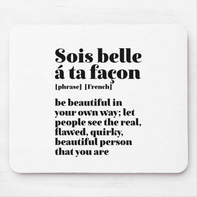Inspirational French Words Beautiful Sois Belle Mouse Mat (Front)