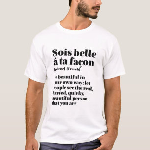 Inspirational French Words Beautiful Sois Belle T-Shirt
