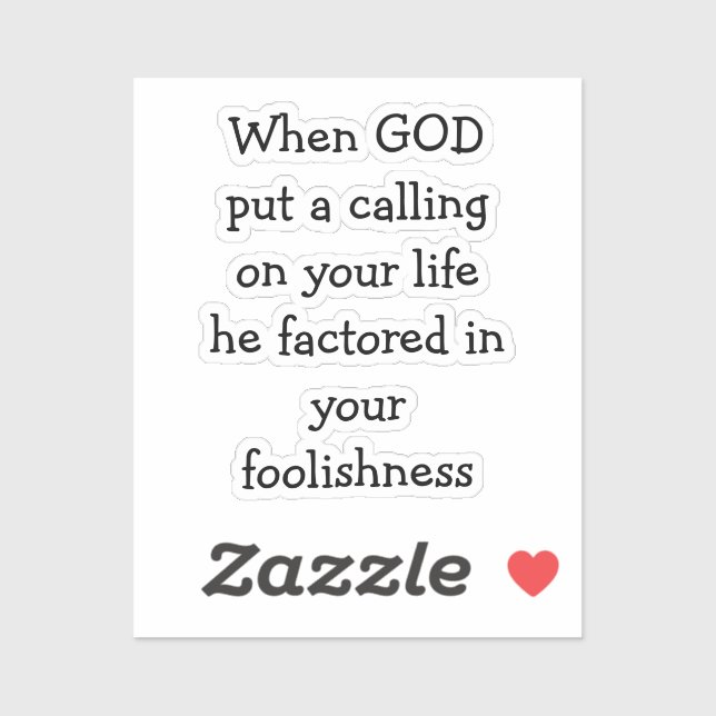 Inspirational Funny Quote About God's Calling  (Sheet)