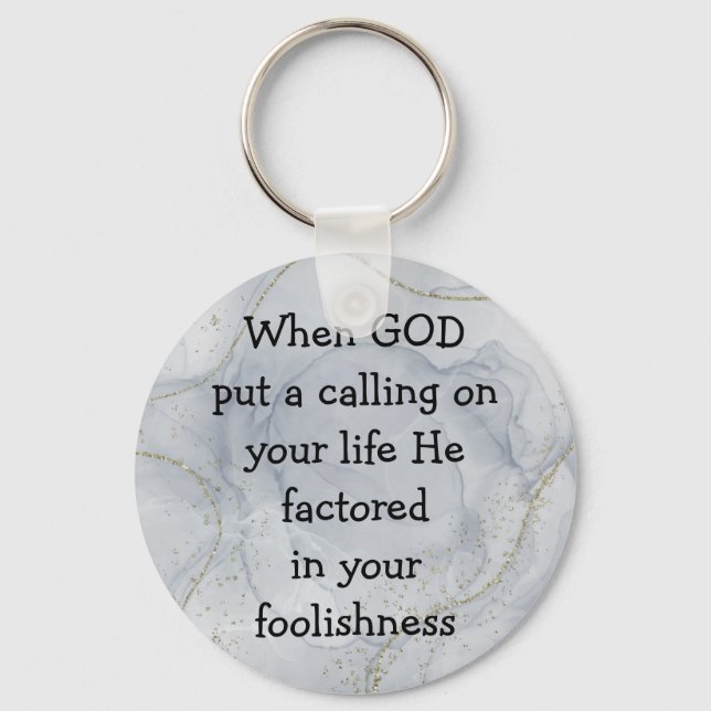 Inspirational Funny Quote About God's Calling  Key Ring (Front)
