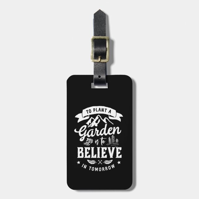 Inspirational Gardening Gardener Plant A Garden Luggage Tag (Front Vertical)
