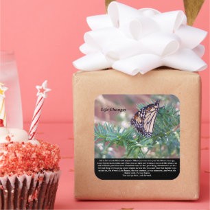 Inspirational Gifts Life Changes Square Sticker