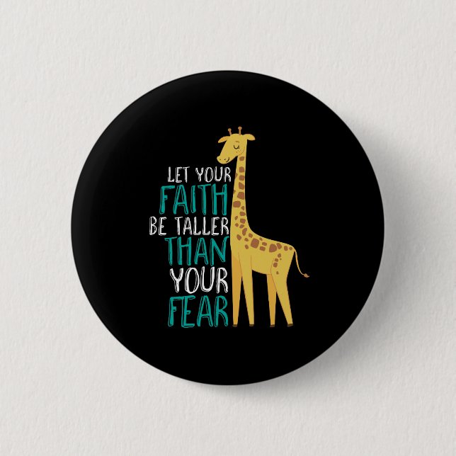 Inspirational Giraffe Faith Taller Than Fear 6 Cm Round Badge (Front)