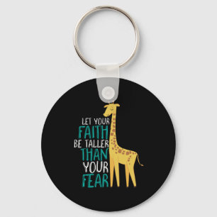 Inspirational Giraffe Faith Taller Than Fear Key Ring