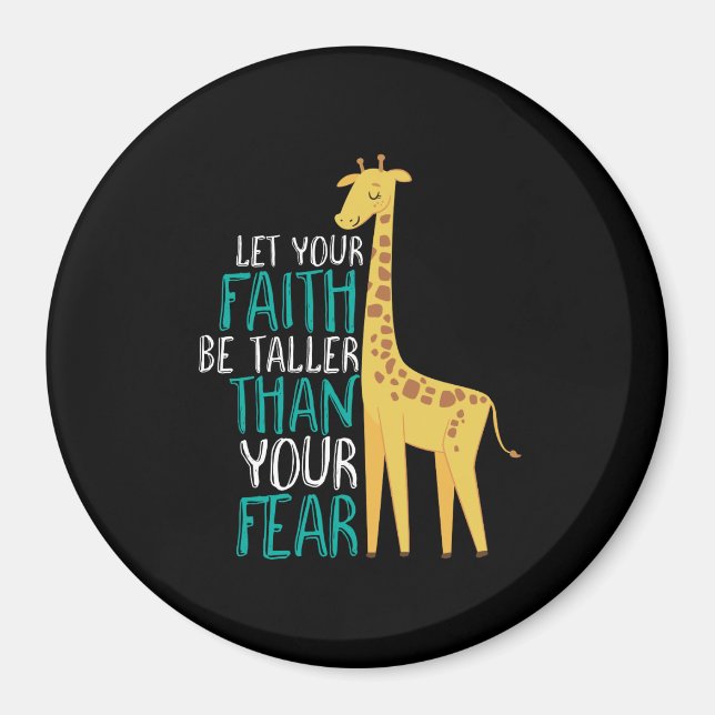 Inspirational Giraffe Faith Taller Than Fear Magnet (Front)