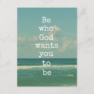 Inspirational God Quote: Be who God wants you to Postcard