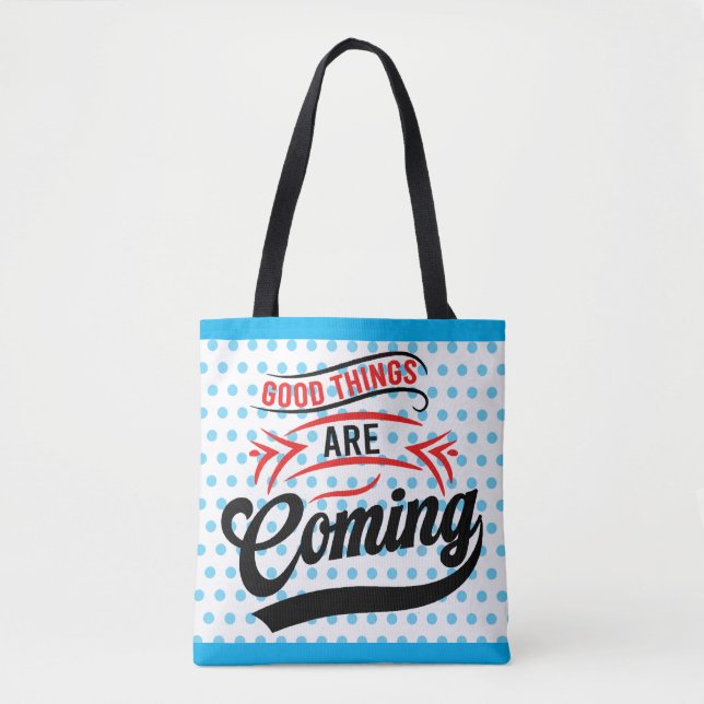 Inspirational Good Times Tote Bag (Front)