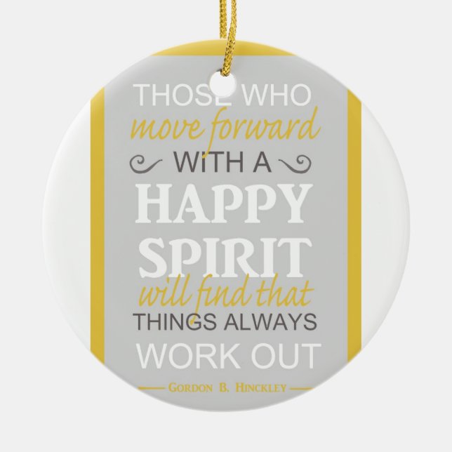 inspirational gordon b hinckley lds quote ceramic tree decoration (Front)