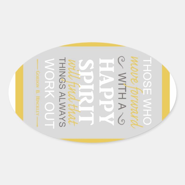 inspirational gordon b hinckley lds quote oval sticker (Front)