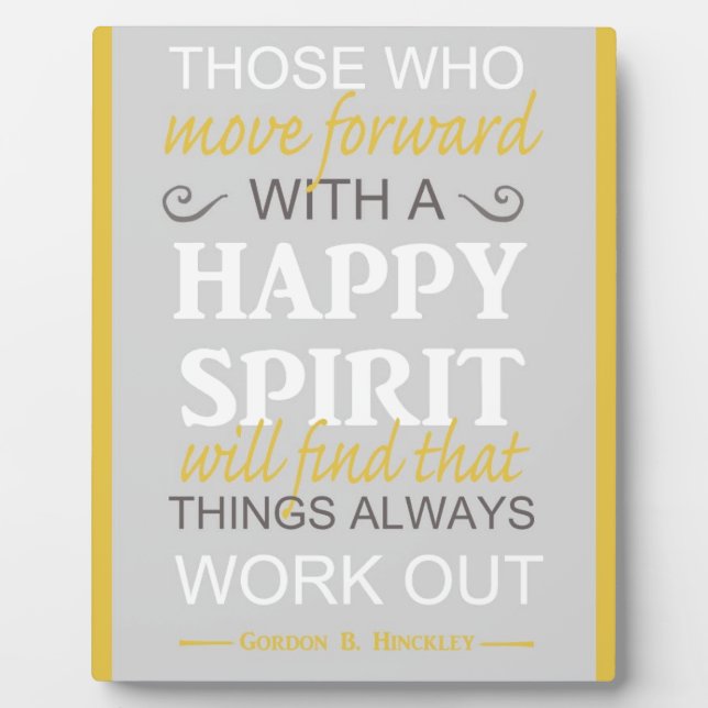 inspirational gordon b hinckley lds quote plaque (Front)