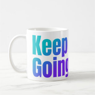 Inspirational Gradient Colorful Text Keep Going Coffee Mug