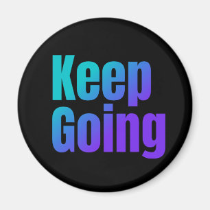 Inspirational Gradient Colourful Text Keep Going Magnet