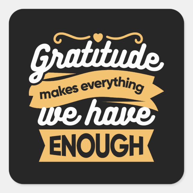 Inspirational Gratitude Typography Quotes Square Sticker (Front)