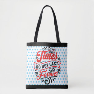 Inspirational Hard Times Tote Bag