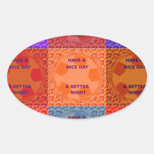 Inspirational Have a Nice Day Chequered Pop Text Oval Sticker