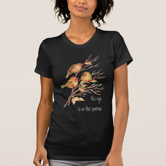 Inspirational His Eye is on the Sparrow, T-Shirt