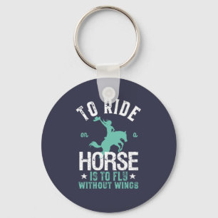 Inspirational Horse Riding Fly Without Wings Key Ring