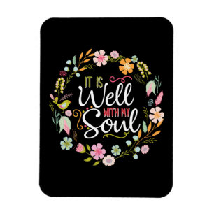Inspirational, it is well with my soul magnet