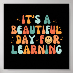 Inspirational It's A Beautiful Day For Learning Poster