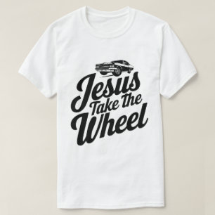 Inspirational “Jesus Take the Wheel” T-Shirt
