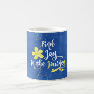 Inspirational Joy in the Journey Quote Coffee Mug