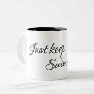 Inspirational Just Keep Swimming Two-Tone Coffee Mug