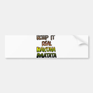 Inspirational "Keep It Real Hakuna Matata" Art Bumper Sticker