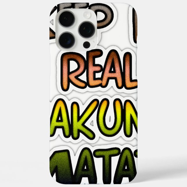 Inspirational "Keep It Real Hakuna Matata" Art Case-Mate iPhone Case (Back)