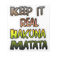 Inspirational "Keep It Real Hakuna Matata" Art