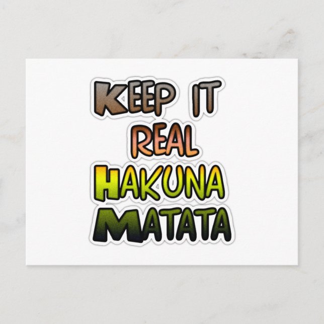 Inspirational "Keep It Real Hakuna Matata" Art Postcard (Front)
