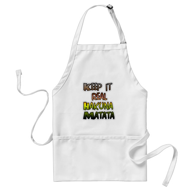 Inspirational "Keep It Real Hakuna Matata" Art Standard Apron (Front)