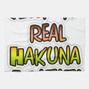 Inspirational "Keep It Real Hakuna Matata" Art Tea Towel